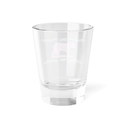 Still Here Jaguar | 1.5 oz Shot Glass | Trans