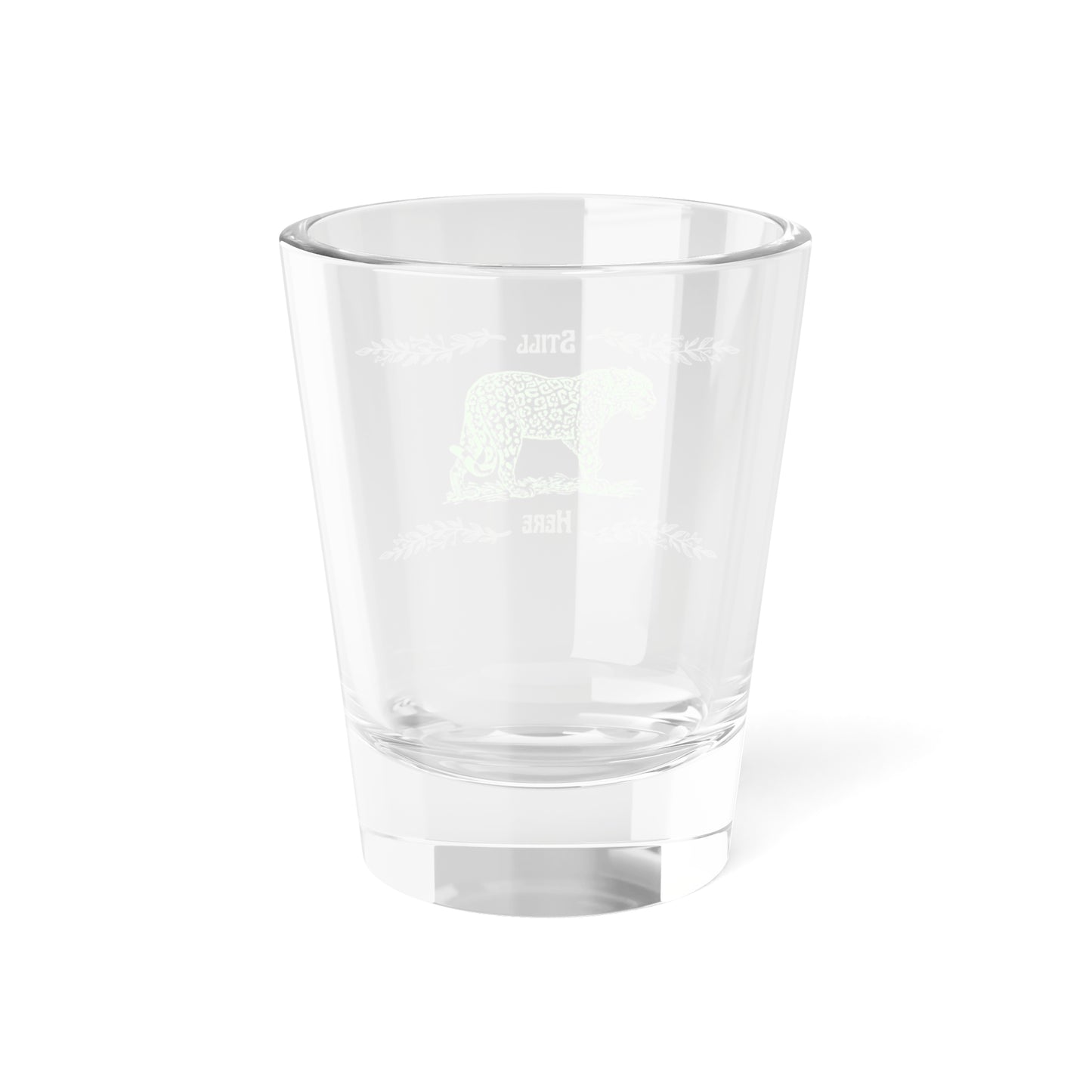 Still Here Jaguar | 1.5 oz Shot Glass | Aro