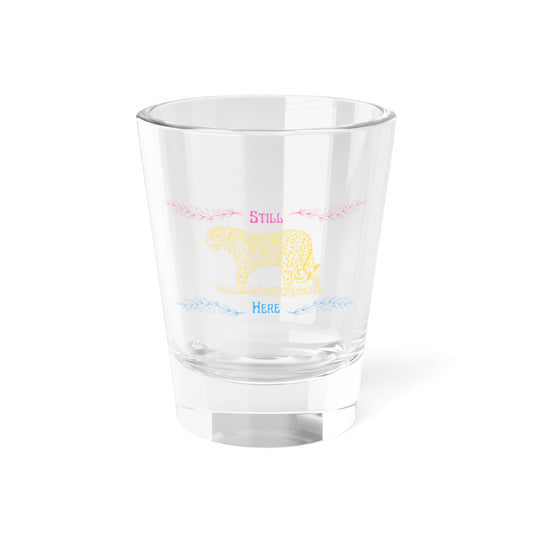 Still Here Jaguar | 1.5 oz Shot Glass | Pan